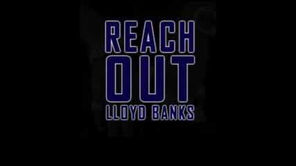 Lloyd Banks - Reach Out 