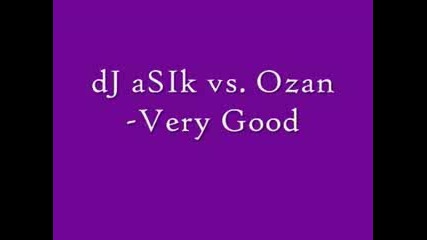 Dj As Vs.ozan Very Good Remix