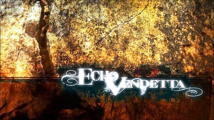 Echo Vendetta – Darkest Days
