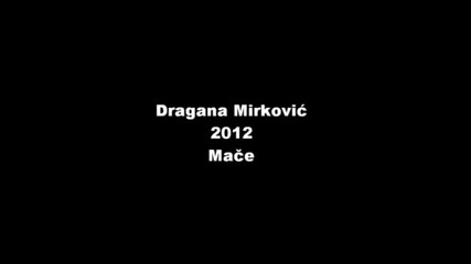 Dragana Mirkovic 2012 Mace