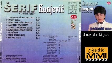 Serif Konjevic i Juzni Vetar - U neki daleki grad (audio 1985)