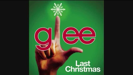 Glee Cast - Last Christmas (hq) 
