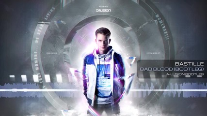 Bastille - Bad Blood (a-lusion Bootleg)