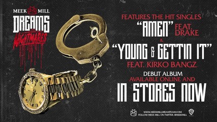 Meek Mill - Young & Gettin' It (feat. Kirko Bangz) Официално видео