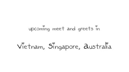 I'm coming to Vietnam, Singapore and Australia!
