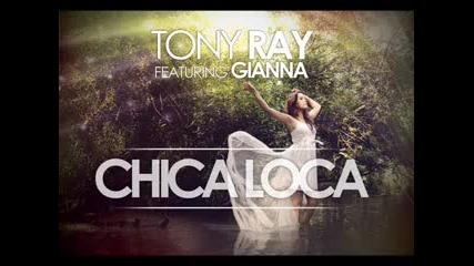 Tony Ray Project ft Gianna - Chica Loca