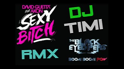 Dj Timi - Sexy Bitch Vs. Boom Boom Pow