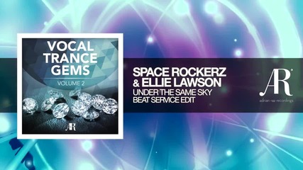 Space Rockerz & Ellie Lawson - Under The Same Sky