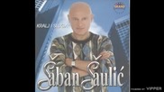Saban Saulic - Gde ste bracoo pijanci - (Audio 2002)