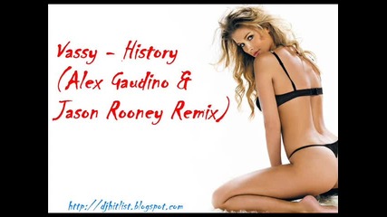 Vassy - History (alex Gaudino & Jason Rooney Remix)