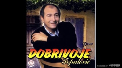 Dobrivoje Topalovic - Kad bih mogo i umro bih za te - (Audio 2002)