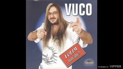Vuco i Mitar Miric - Volim narodno