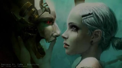 Obsidia ft. Coma-beautiful dubstep