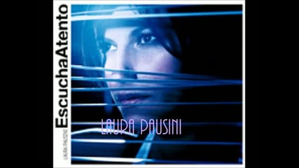 Laura Pausini - Escucha atento Lyrics