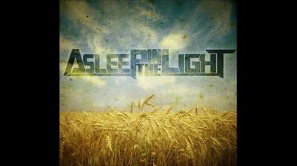 Asleep In The Light - 10 Steps To Regret (new Song)