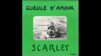 Scarlet-- Gueule d`amour-1984