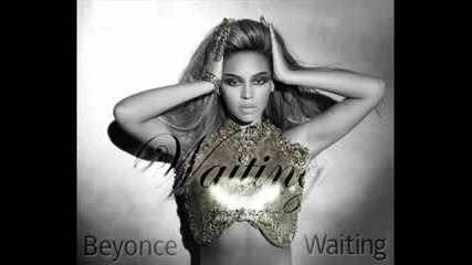 Beyonce - Waiting - New 2010 Song 