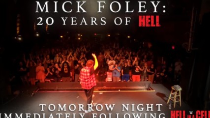 Mick Foley: 20 Years in Hell premieres tomorrow night after WWE Hell in a Cell
