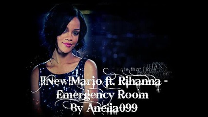 !!new!!mario Ft. Rihanna - Emergency Room{hq}