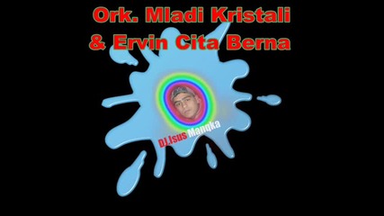 Ork. Mladi Kristali & Ervin Cita Bernat (2010) 6eherizada 