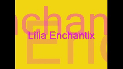 Lilia Enchantix