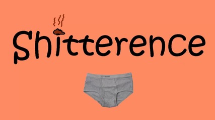 Shitterence - My Underwear