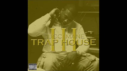 Gucci Mane - I Heard ft. Rich Homie Quan (trap House 3)