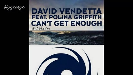 David Vendetta ft. Polina Griffith - Can't Get Enough ( Dub Version ) Preview [high quality]