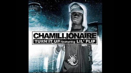 Chamillionaire-turn It Up (feat Lil Flip)