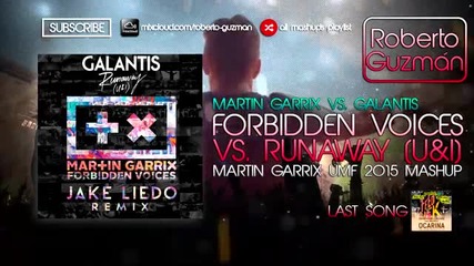 Martin Garrix vs Galantis - Forbidden Voices vs Runaway (u&i)