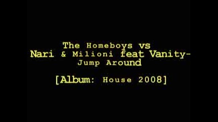 The Homeboys Vs Nari & Milani - Jump Around