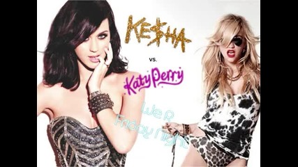 Ke$ha vs Katy Perry - We R Friday Night (t.g.i.$)