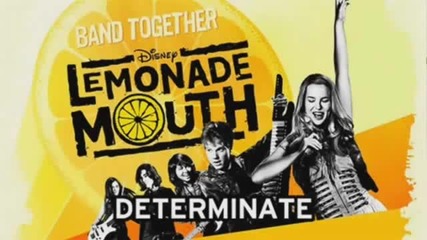 Жестока песен! Lemonade Mouth - Determinate