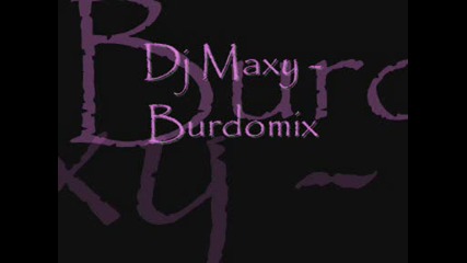 Dj Maxy - Burdomix