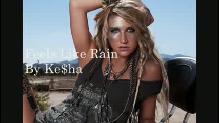Ke$ha Feels Like Rain [with Lyrics]