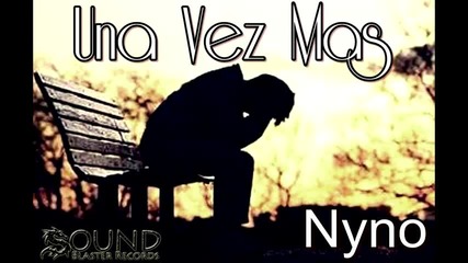 [за първи път в сайта] Nyno - Una Vez Mas