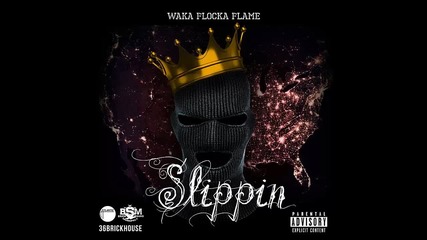 Waka Flocka - Slippin