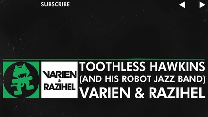[glitch Hop - 110bpm] - Varien & Razihel - Toothless Hawkins (and His Robot Jazz Band)