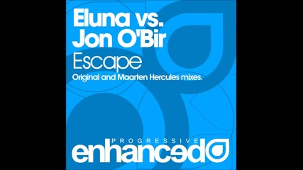 Eluna vs. Jon O'bir - Escape ( Original Mix )
