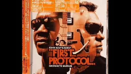 Incognito Guitars Bluey & Tony Remy - First Protocol - 10 - Between my finger and my thumb 2008 