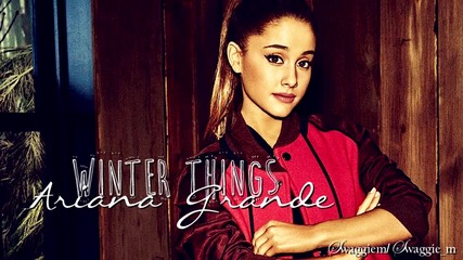 06. Ariana Grande - Winter Things (коледен албум) + Превод