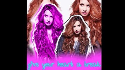 Demi Lovato - Give your heart a break (remix)