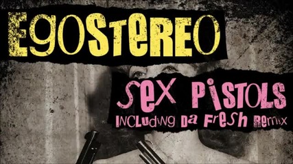 Egostereo - Sex Pistols (original Mix)