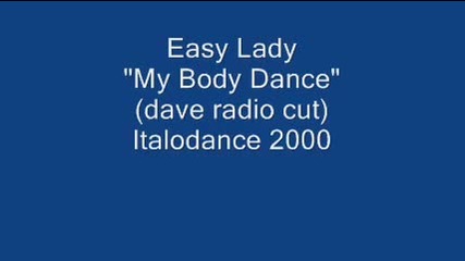 Easy Lady - my Body Dance (dave radio cut)
