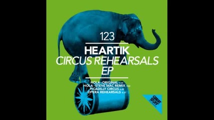 Heartik - Opera Rehearsals (original Mix)