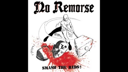 no Remorse - Smash The Reds