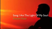 Snatam Kaur ~ I Am The Light Of My Soul