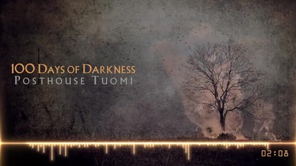Posthouse Tuomi - 100 Days of Darkness