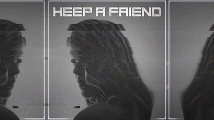 Andcelang - Keep a friend (ft. James R. Basterd & An Losenko)