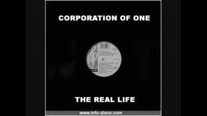 Corporation Of One - The Real Life